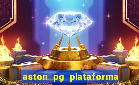 aston pg plataforma de jogos